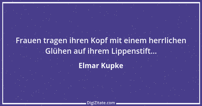 Zitat von Elmar Kupke 307