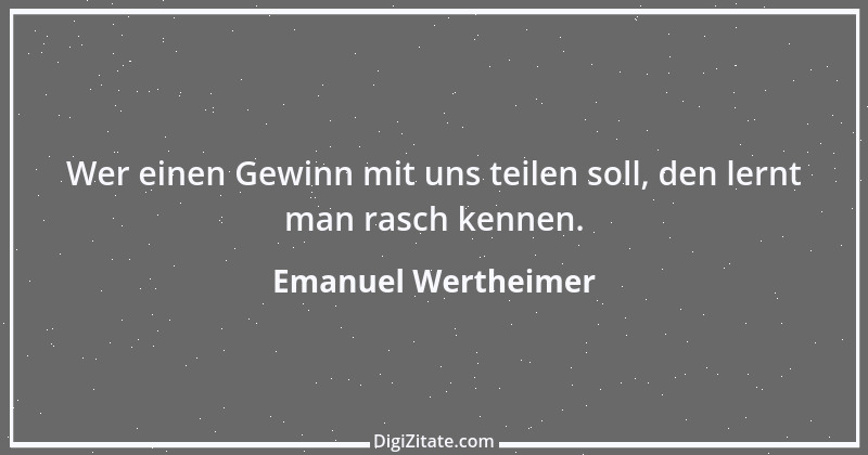 Zitat von Emanuel Wertheimer 52