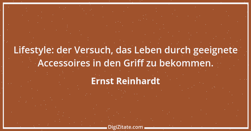 Zitat von Ernst Reinhardt 218