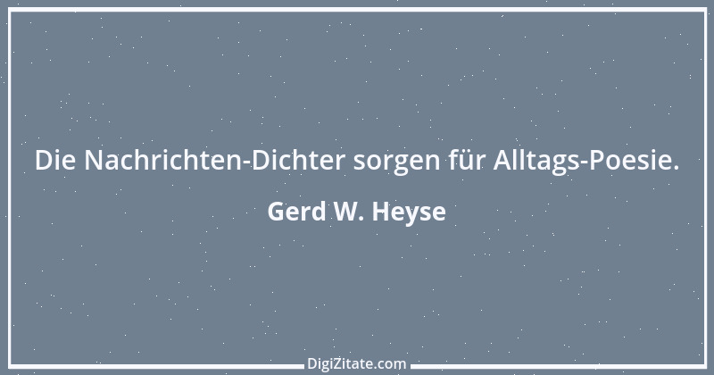 Zitat von Gerd W. Heyse 85