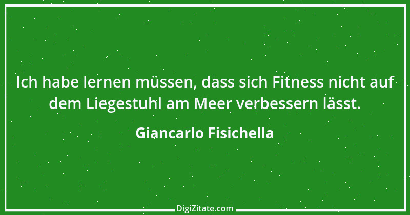 Zitat von Giancarlo Fisichella 4