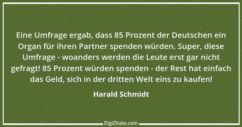 Zitat von Harald Schmidt 295