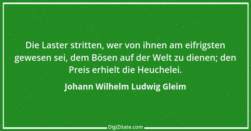 Zitat von Johann Wilhelm Ludwig Gleim 48