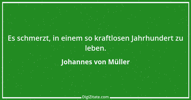 Zitat von Johannes von Müller 38