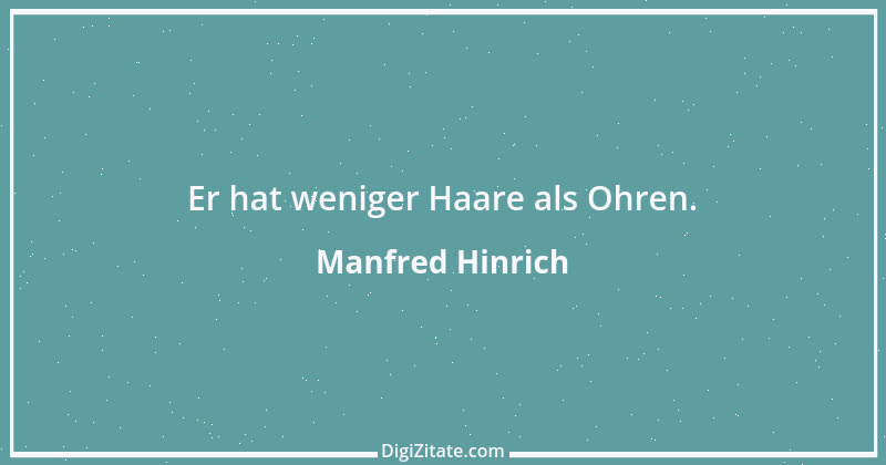 Zitat von Manfred Hinrich 2151