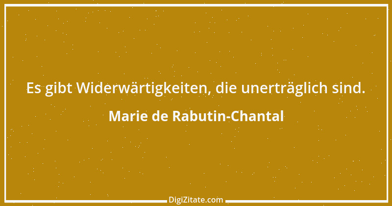 Zitat von Marie de Rabutin-Chantal 3