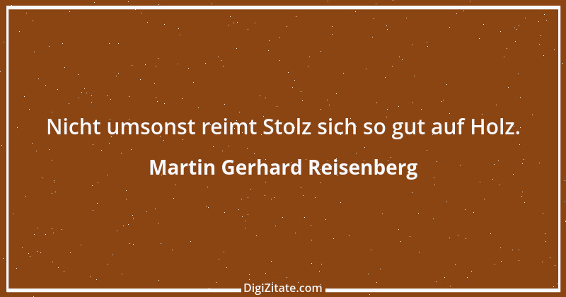 Zitat von Martin Gerhard Reisenberg 2292