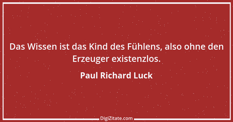 Zitat von Paul Richard Luck 216