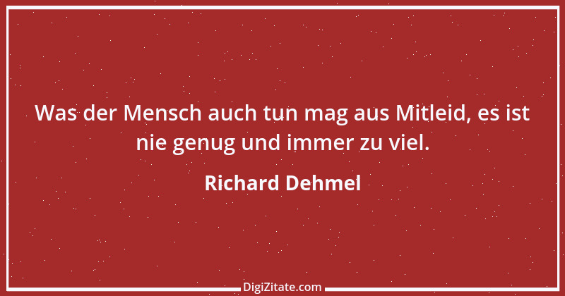 Zitat von Richard Dehmel 11