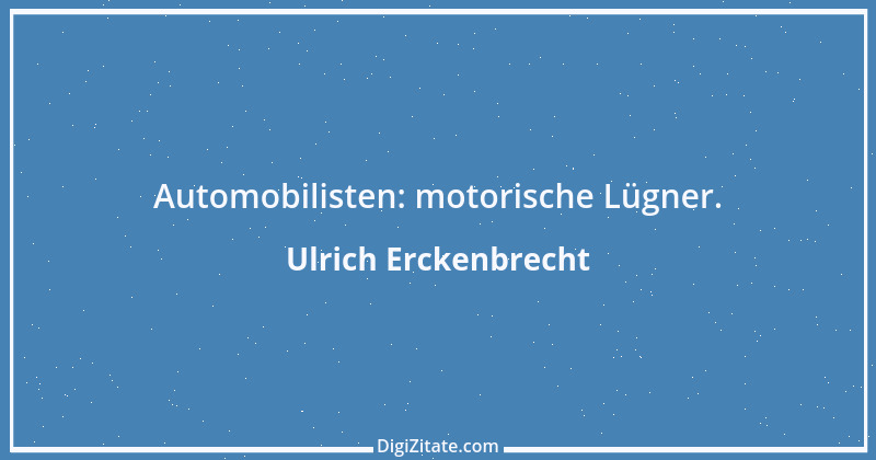 Zitat von Ulrich Erckenbrecht 480