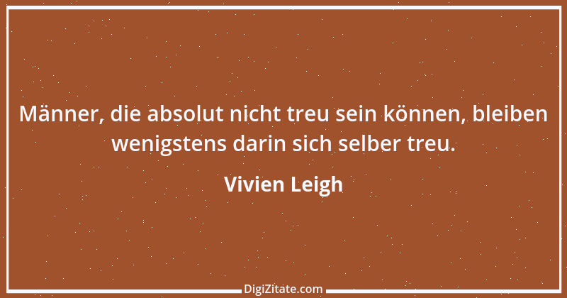 Zitat von Vivien Leigh 5