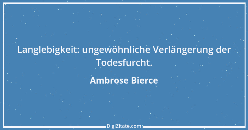 Zitat von Ambrose Bierce 208