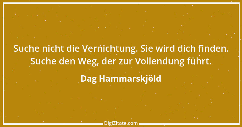 Zitat von Dag Hammarskjöld 14