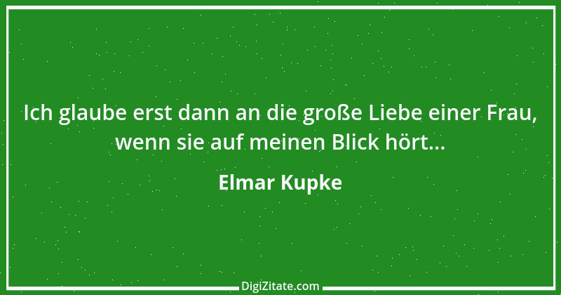 Zitat von Elmar Kupke 308