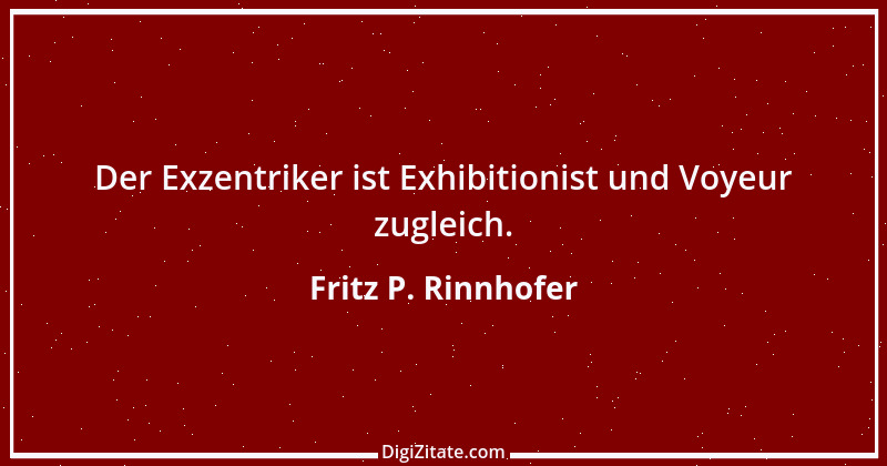 Zitat von Fritz P. Rinnhofer 225