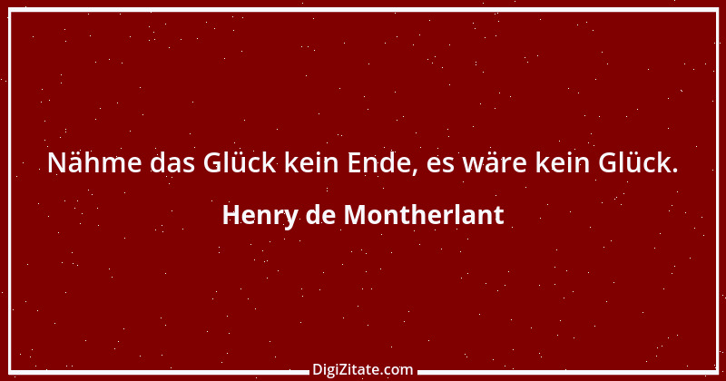 Zitat von Henry de Montherlant 31