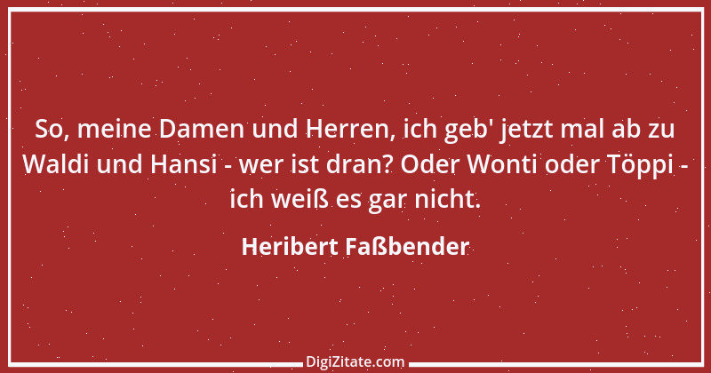 Zitat von Heribert Faßbender 26