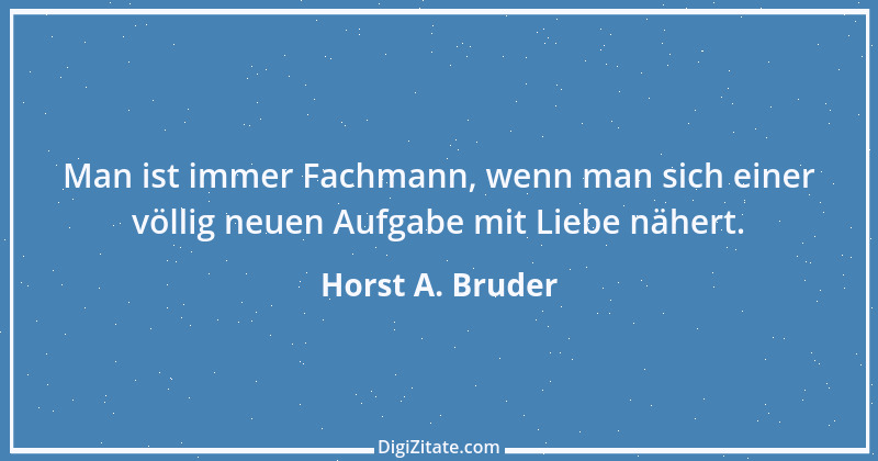 Zitat von Horst A. Bruder 109