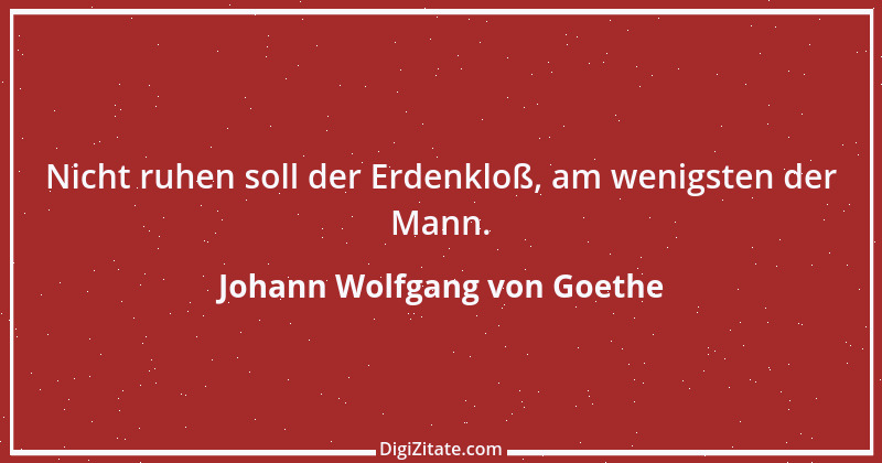 Zitat von Johann Wolfgang von Goethe 3978