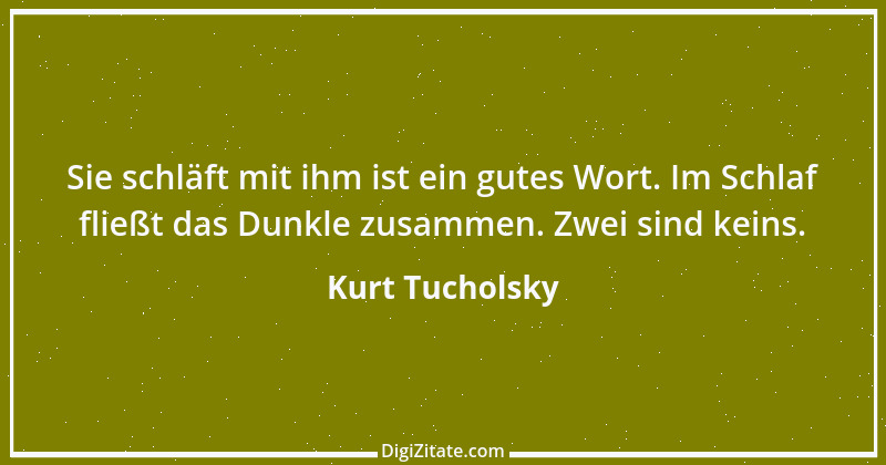 Zitat von Kurt Tucholsky 519