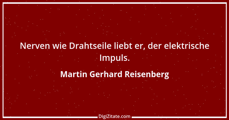 Zitat von Martin Gerhard Reisenberg 293