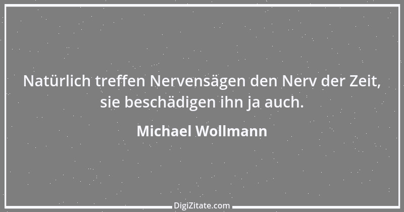 Zitat von Michael Wollmann 18