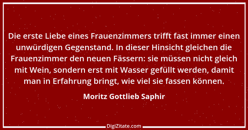 Zitat von Moritz Gottlieb Saphir 74