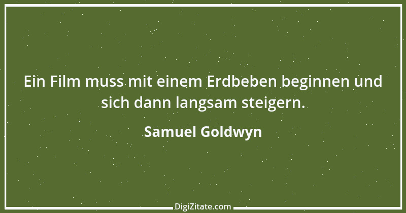 Zitat von Samuel Goldwyn 1