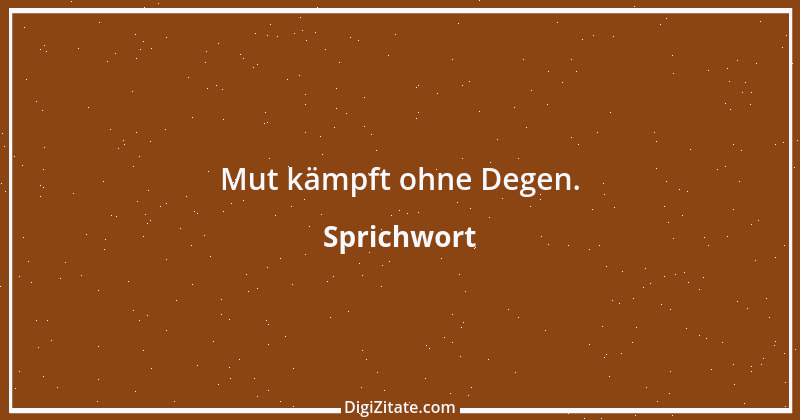 Zitat von Sprichwort 12970