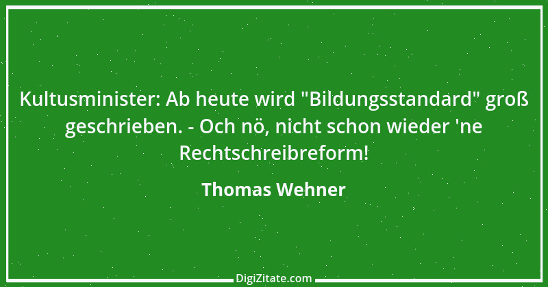 Zitat von Thomas Wehner 21