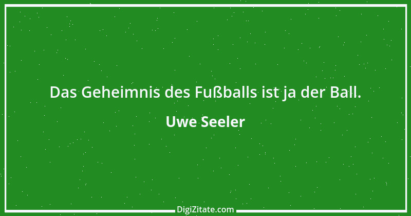 Zitat von Uwe Seeler 16