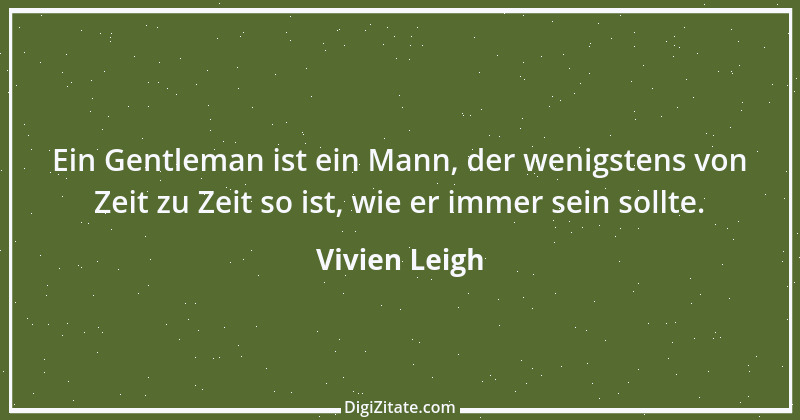 Zitat von Vivien Leigh 6