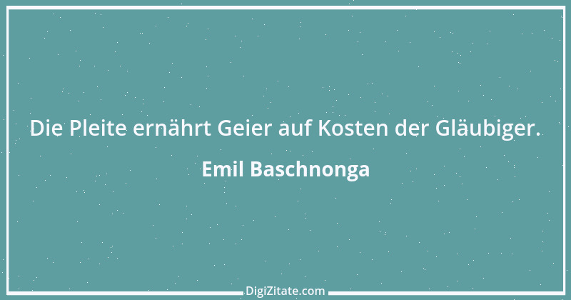 Zitat von Emil Baschnonga 375