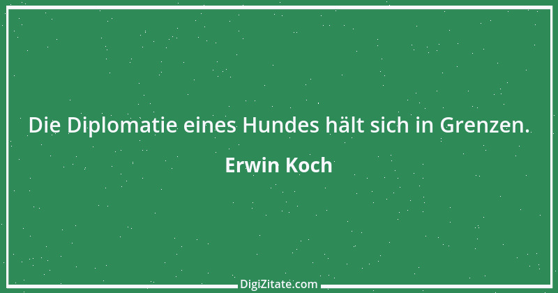 Zitat von Erwin Koch 110