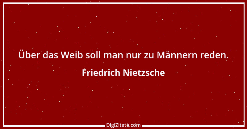 Zitat von Friedrich Nietzsche 916