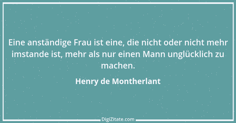 Zitat von Henry de Montherlant 32