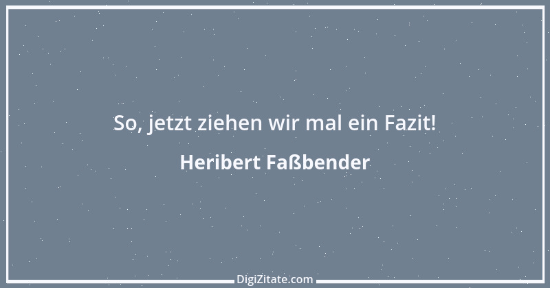 Zitat von Heribert Faßbender 27