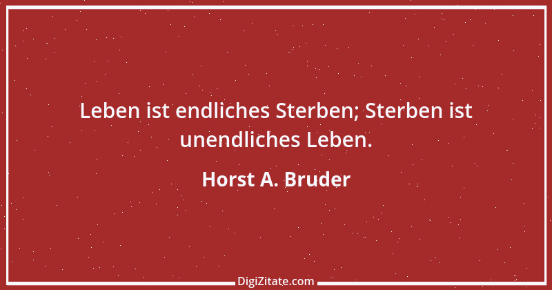 Zitat von Horst A. Bruder 110