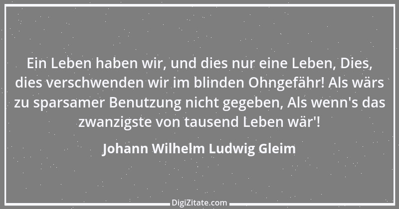 Zitat von Johann Wilhelm Ludwig Gleim 50