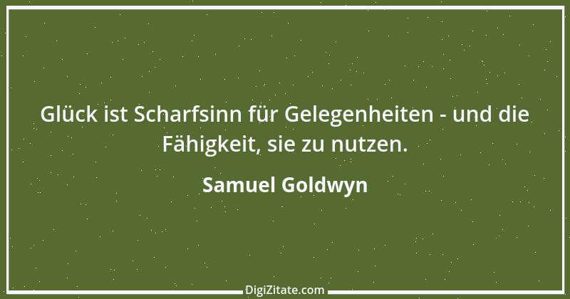 Zitat von Samuel Goldwyn 2