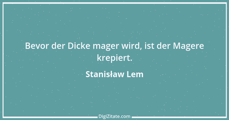 Zitat von Stanisław Lem 7