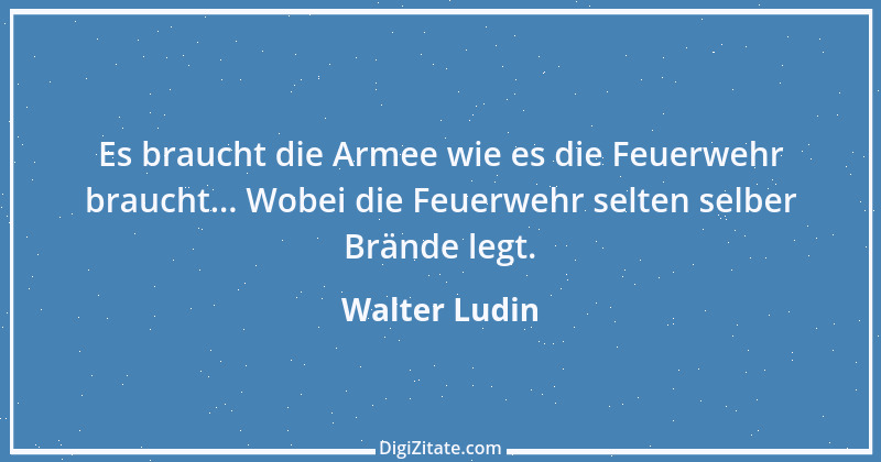 Zitat von Walter Ludin 1481