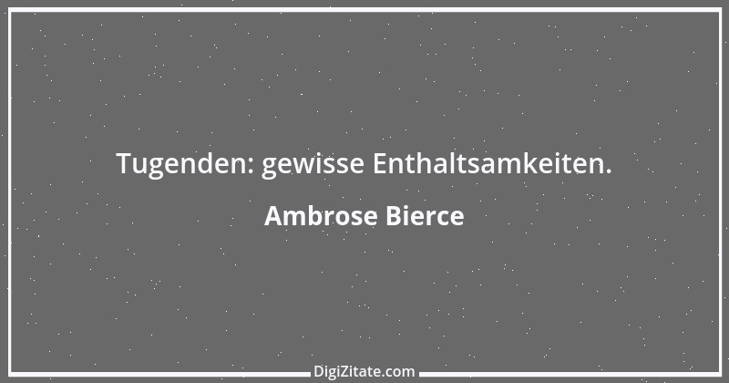 Zitat von Ambrose Bierce 210