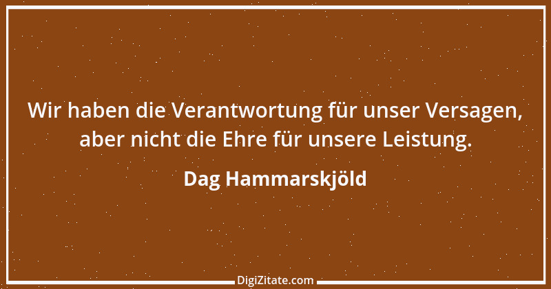 Zitat von Dag Hammarskjöld 16