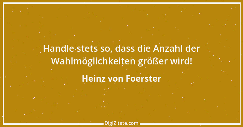 Zitat von Heinz von Foerster 1