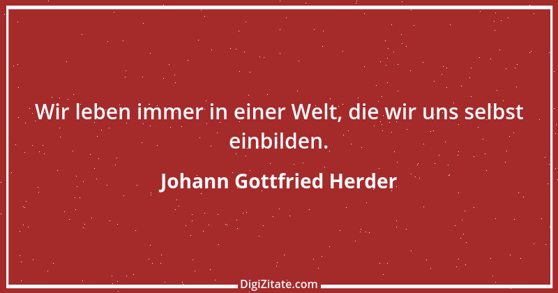 Zitat von Johann Gottfried Herder 294