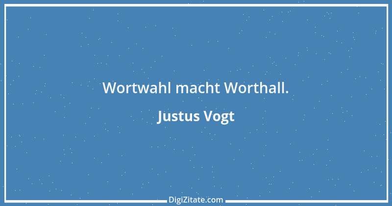 Zitat von Justus Vogt 122