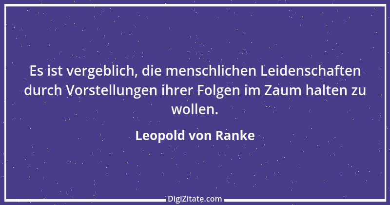 Zitat von Leopold von Ranke 24