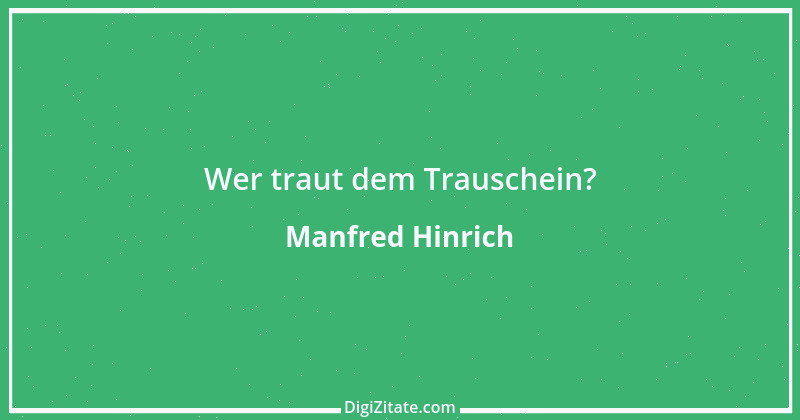 Zitat von Manfred Hinrich 1154