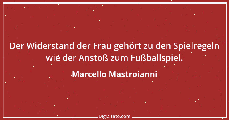 Zitat von Marcello Mastroianni 5